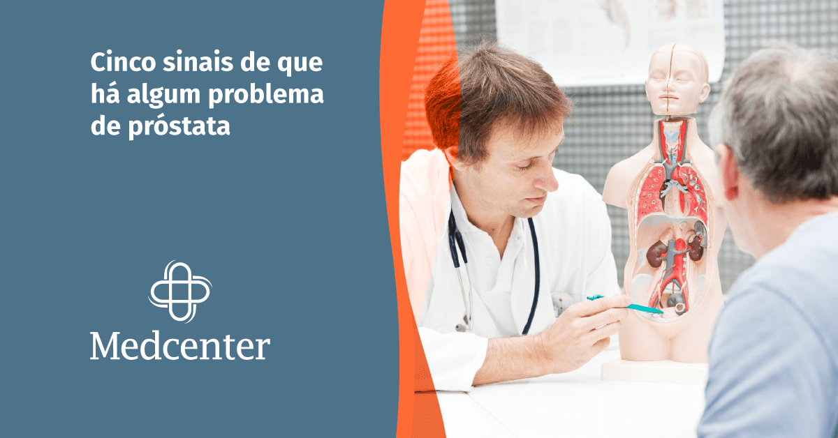 Cinco sinais de que há algum problema na próstata - Blog Medcenter
